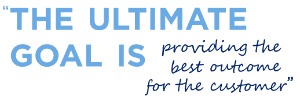 quote Ultimate goal is providing best outcome for the customer